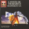Hesperion XX - Cansos de Trobairitz