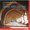 Constantinople & Francoise Atlan - Terres turquoises