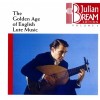 The Golden Age of English Lute Music - Julian Bream