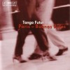 Tango Futur (Claude Delangle etc.)