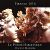 Firenze 1616 - Le Poème Harmonique (Vincent Dumestre)