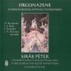 Peter Sirak - Organ Music from the Benedictine Monastery at Tihany