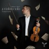 Thibault Noally - Baltzar - Bach - a violino solo