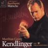 Matthias Georg Kendlinger - Berühmte Märsche