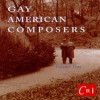 Gay American Composers - Vol. 2 (Cowell, Partch, Barber, Blitzstein, Copland, Thompson, Webster, Nikolais)