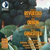 Revueltas - Redes; Sensemaya; Orbón - Concerto Grosso; Ginastera - Pampenano No.3