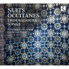 Nuits Occitanes: Troubadours' Songs - Ensemble Celadon