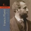 Francis Plante - The Complete Issued Recordings