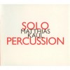 Matthias Kaul - Solo Percussion