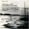 New American Music, Volume 1 - Sea Cliff Chamber Players