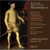 Music for the Court of Maximilian II - Cinquecento