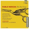 Pablo Neruda - The Poet Sings