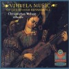 Vihuela Music of the Spanish Renaissance - Christopher Wilson