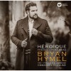 Bryan Hymel - Heroique - French Opera Arias