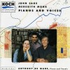 John Cage, Meredith Monk - Pianos And Voices (Anthony De Mare)