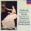 Tchaikovsky, Borodin, Shostakovich - String Quartets - Gabrieli Quartet, Borodin Quartet
