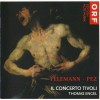 Telemann, Pez - Concertos and Sonatas - Il Concerto Tivoli