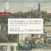 Handel and W. Croft - Peace of Utrecht - Netherlands Bach Society