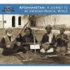 Afghanistan - A Journey to an Unknown Musical World