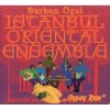 Burhan Ocal, Istanbul Oriental Ensemble - Gypsy Rum